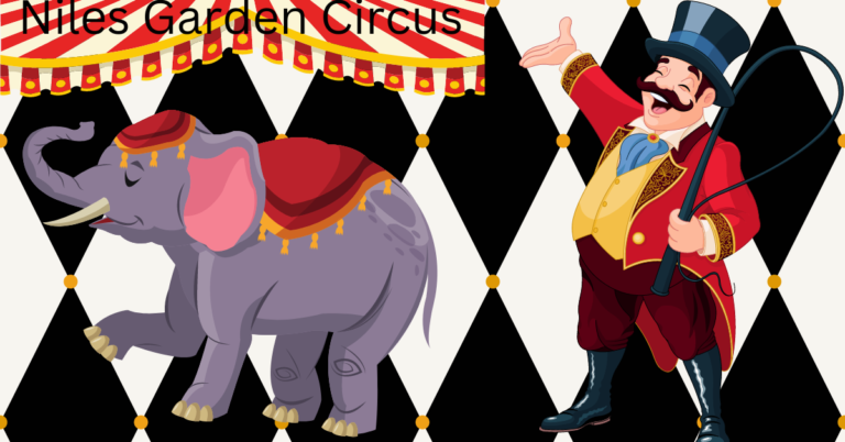 Experience the Magic: Get Your Niles Garden Circus Tickets Now