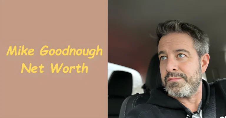 Mike Goodnough Net Worth: A Comprehensive Overview