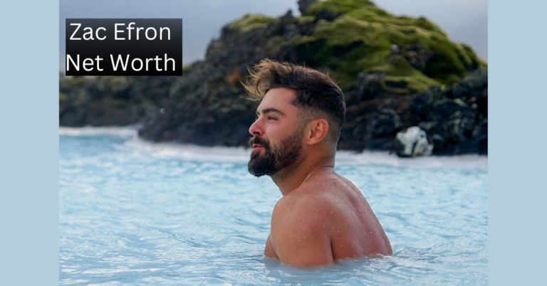 Zac Efron Net Worth: A Deep Dive into His Career and Personal Life