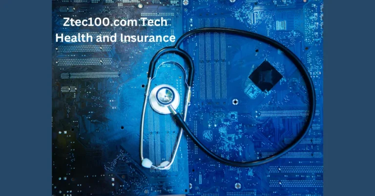 Ztec100.com Tech Health and Insurance: Your Gateway to Personalized Wellness