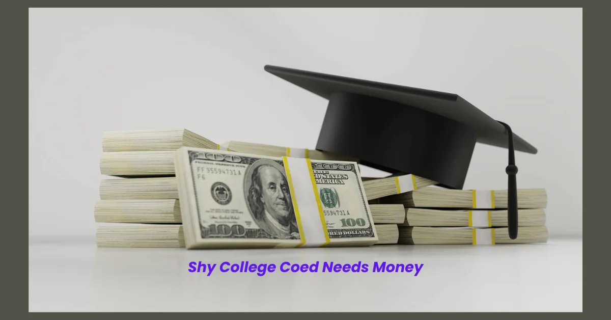 Shy College Coed Needs Money: Finding the Right Side Hustles