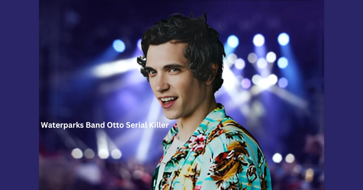 Waterparks Band Otto Serial Killer Rumor: Internet Joke or Dark Reality